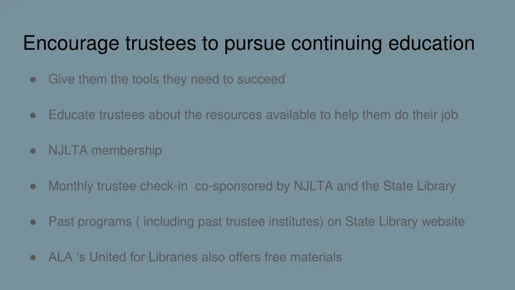 encourage trustees to pursue continuing education