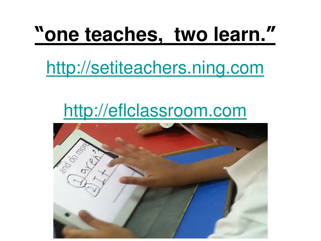 one teaches two learn