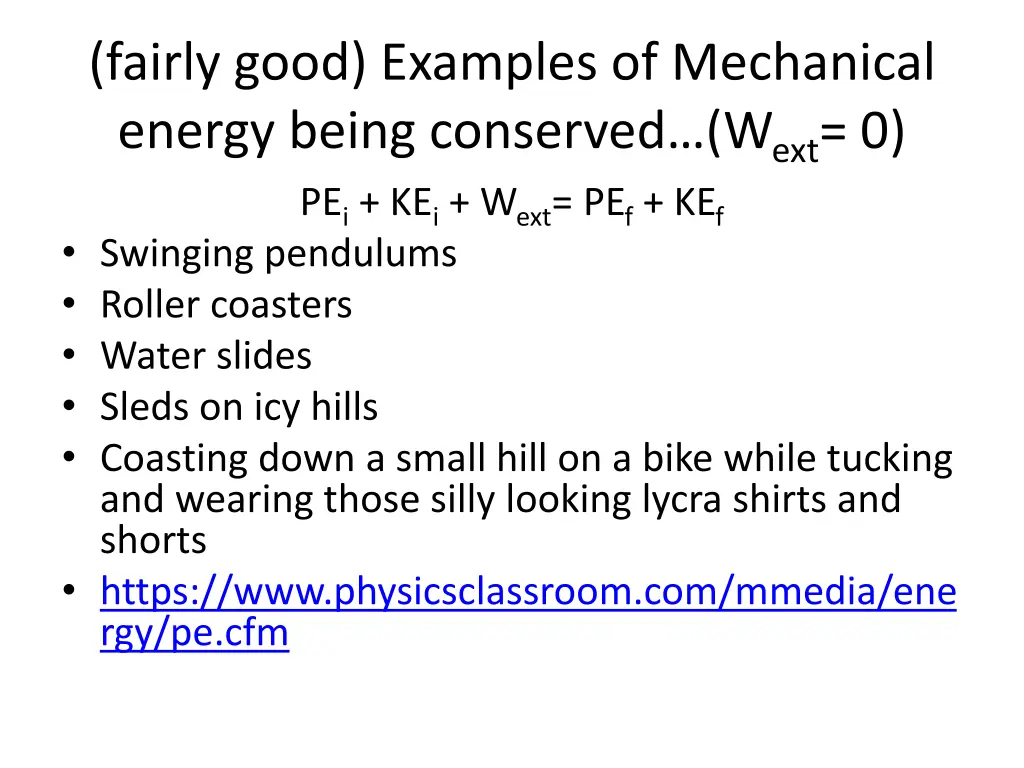 fairly good examples of mechanical energy being