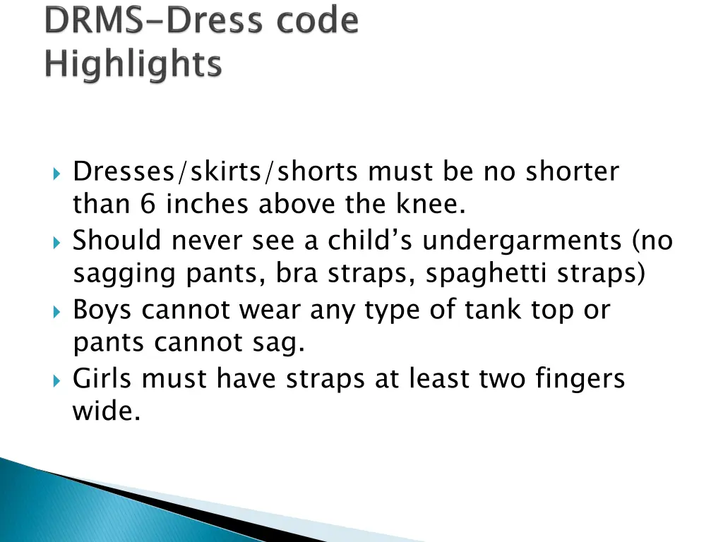 dresses skirts shorts must be no shorter than