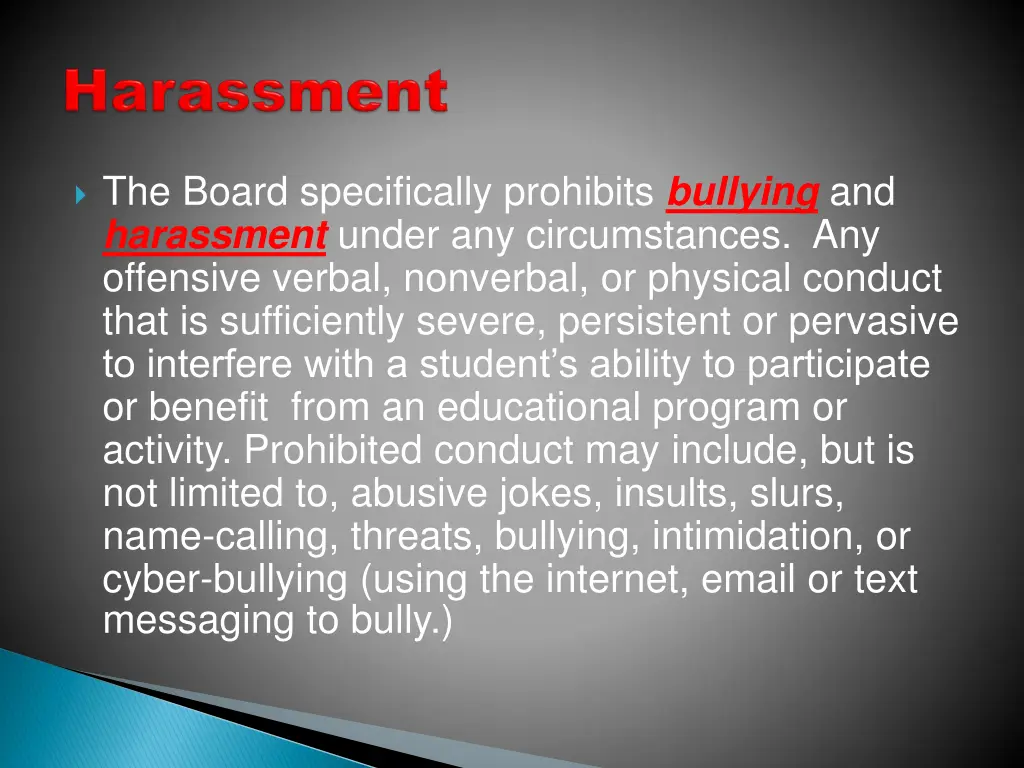 the board specifically prohibits bullying