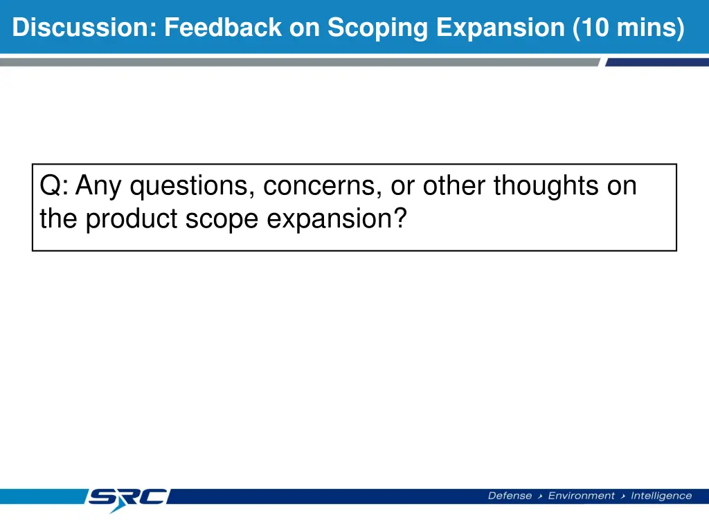 discussion feedback on scoping expansion 10 mins