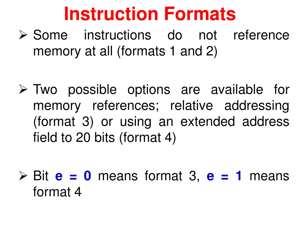 instruction formats some instructions memory