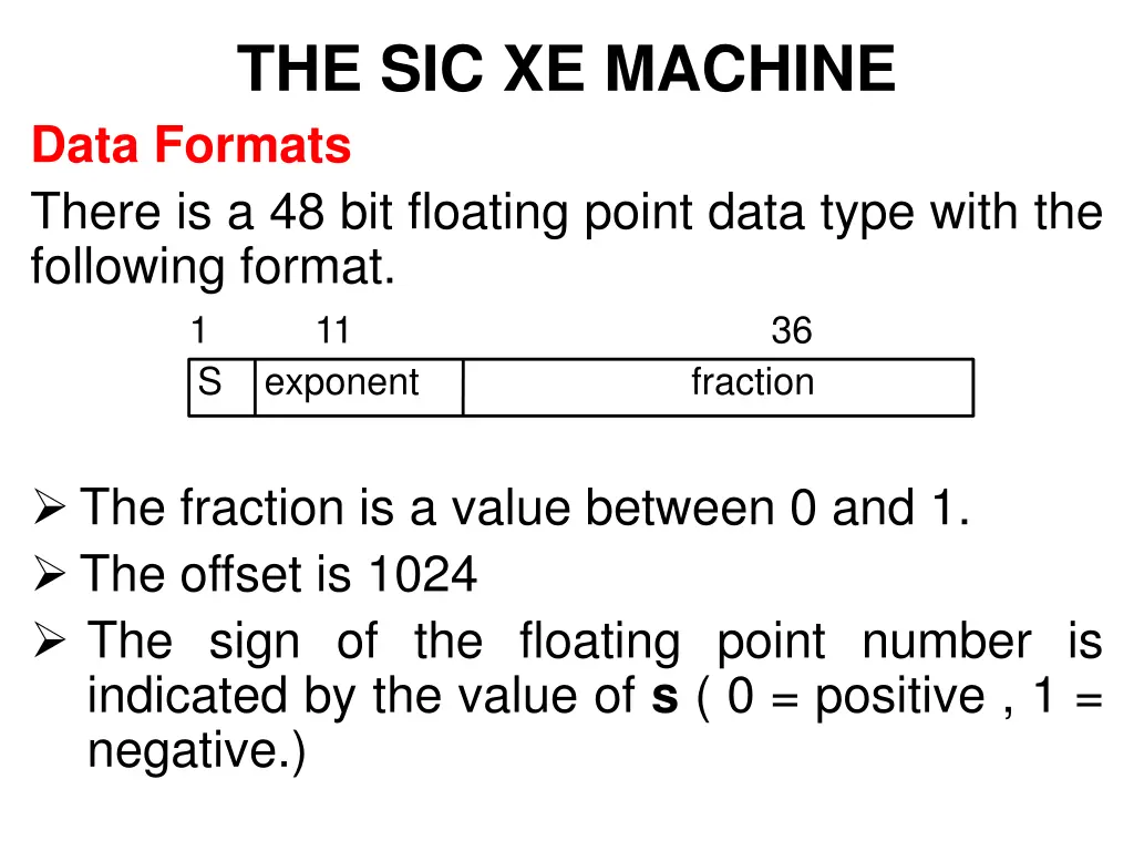 the sic xe machine data formats there