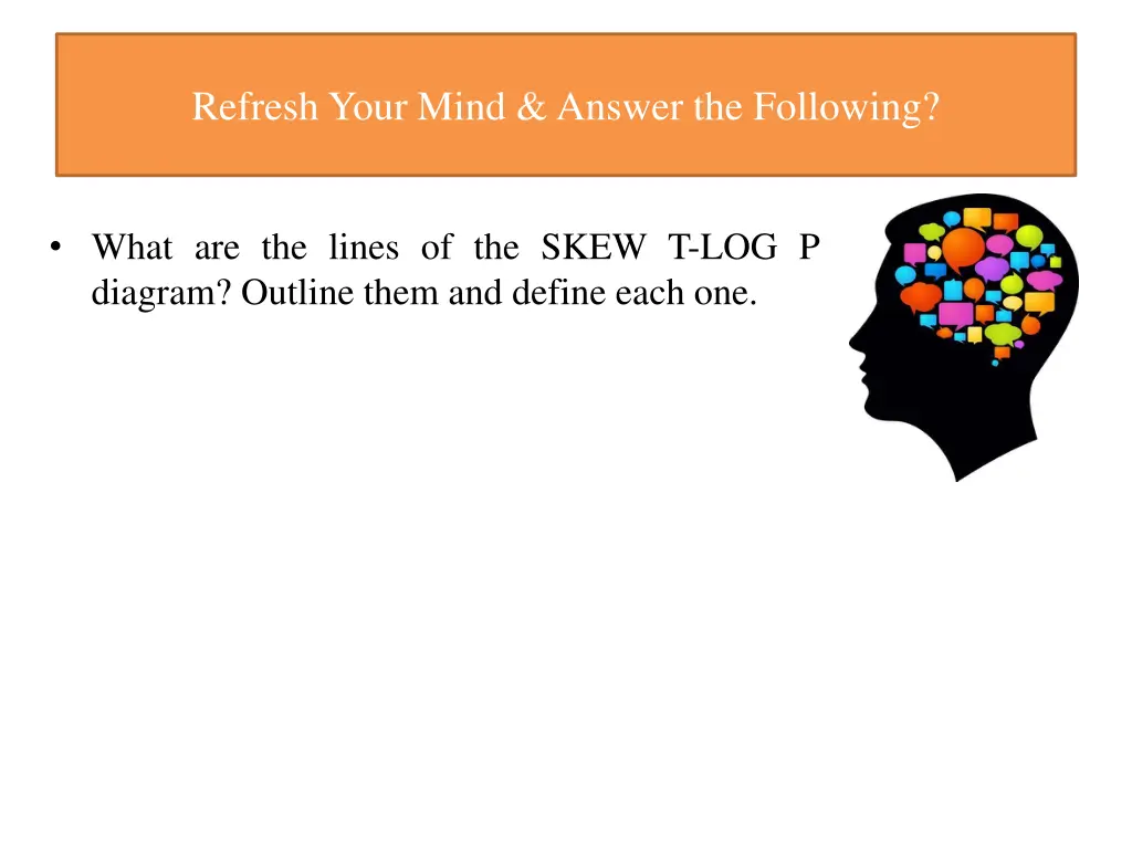 refresh your mind answer the following