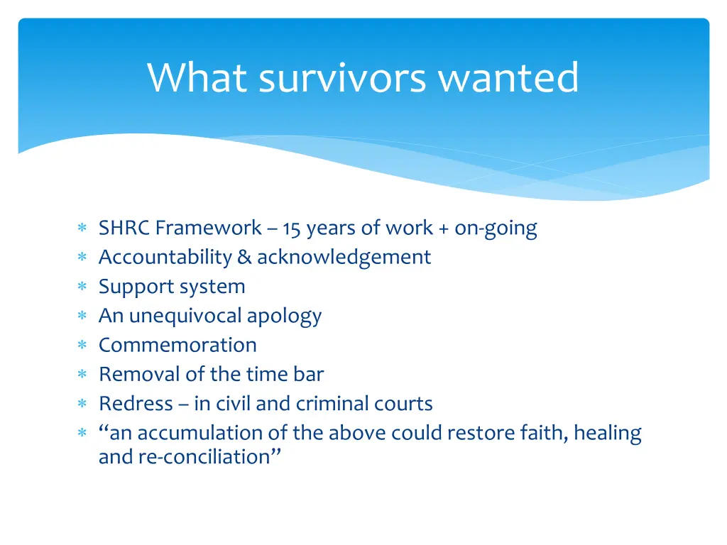 what survivors wanted