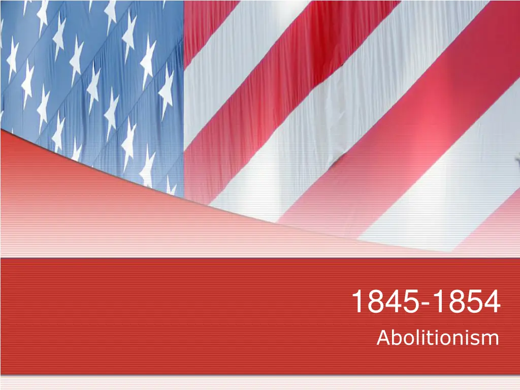 1845 1854 abolitionism