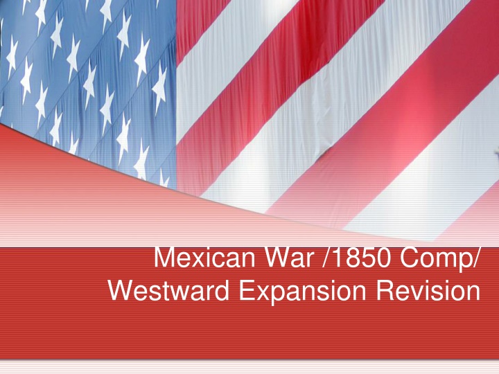 mexican war 1850 comp westward expansion revision