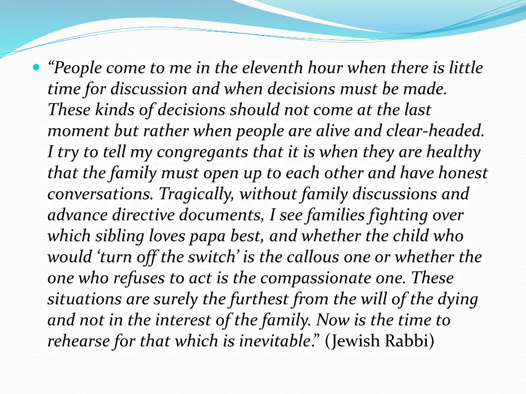 people come to me in the eleventh hour when there