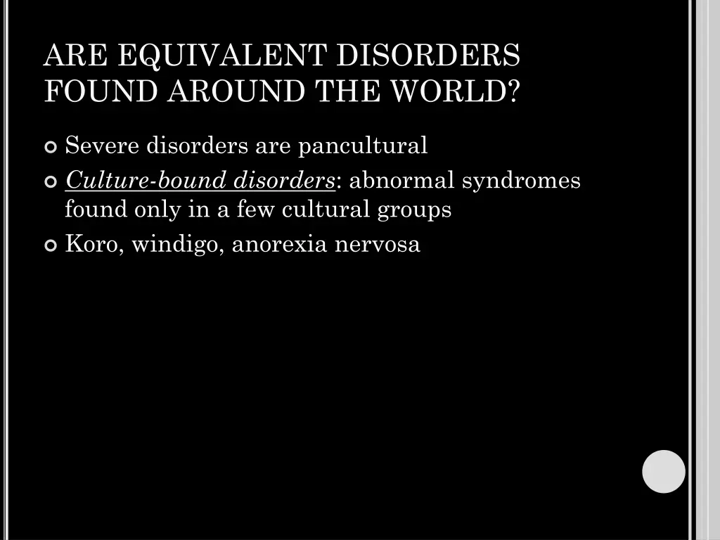 are equivalent disorders found around the world