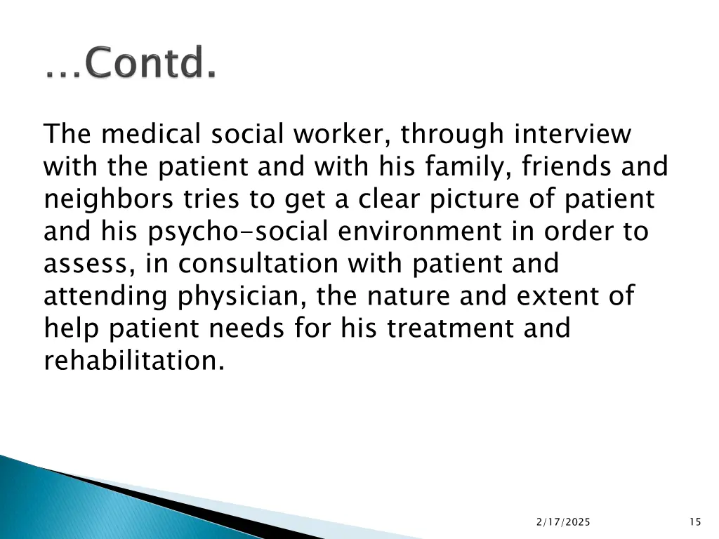 the medical social worker through interview with