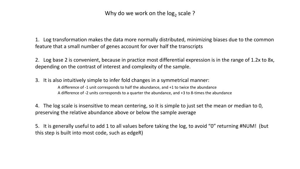 why do we work on the log 2 scale