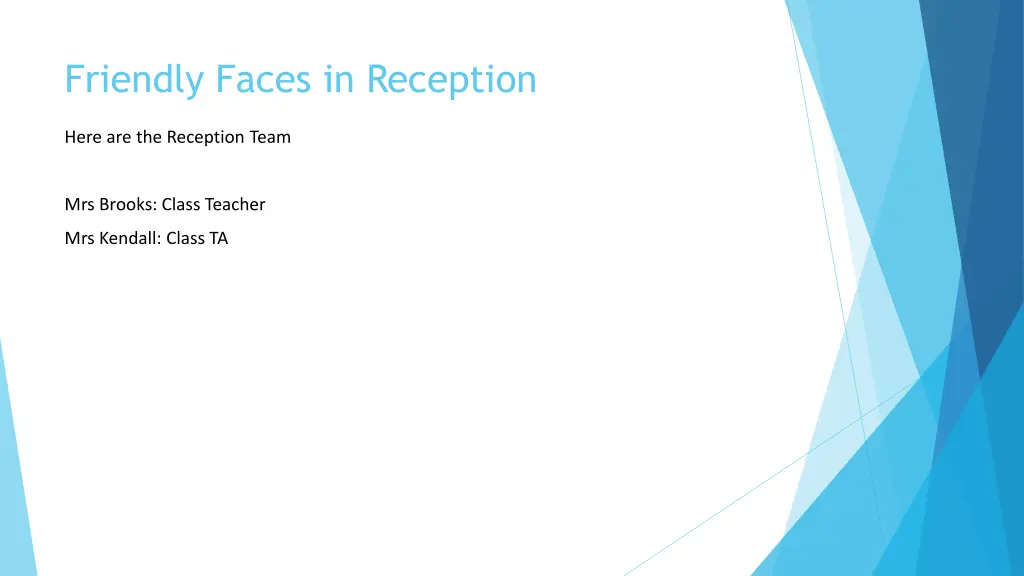 friendly faces in reception