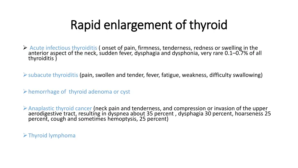 rapid enlargement of thyroid rapid enlargement