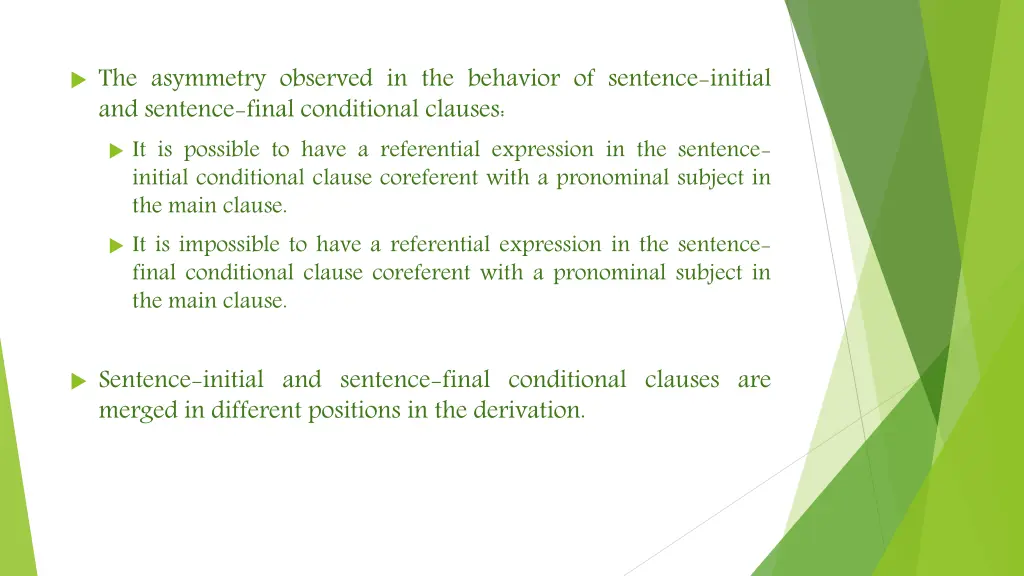 the asymmetry observed in the behavior