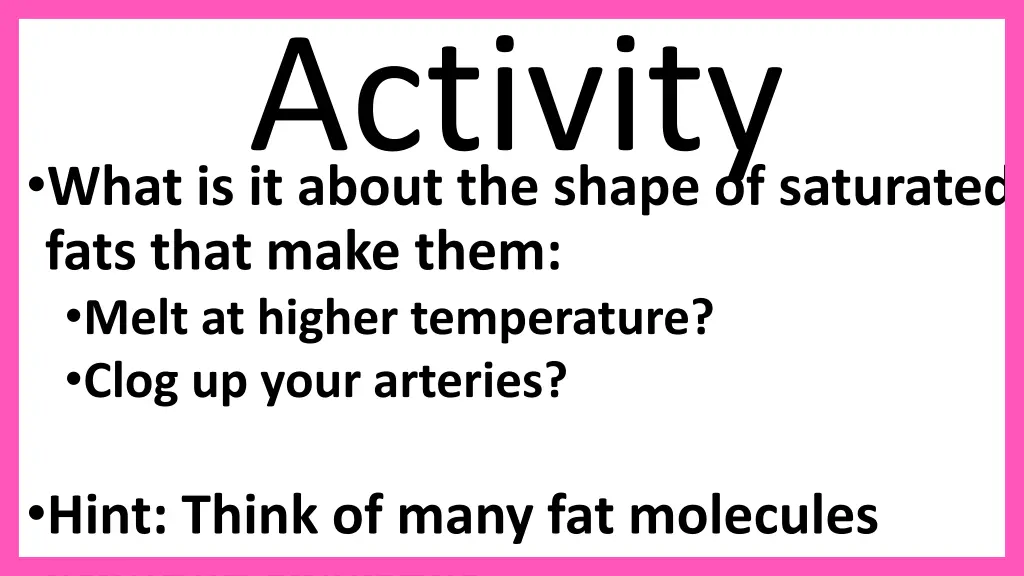 activity what is it about the shape of saturated
