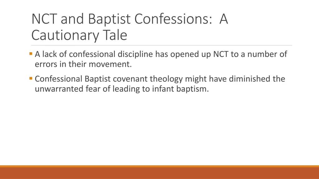 nct and baptist confessions a cautionary tale 1
