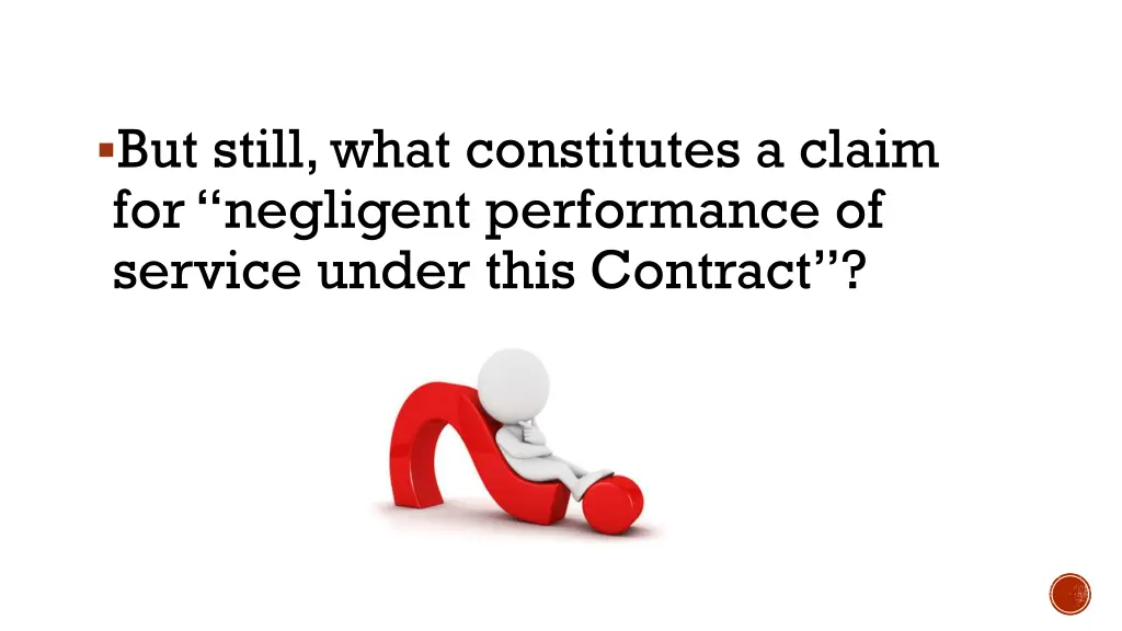 but still what constitutes a claim for negligent