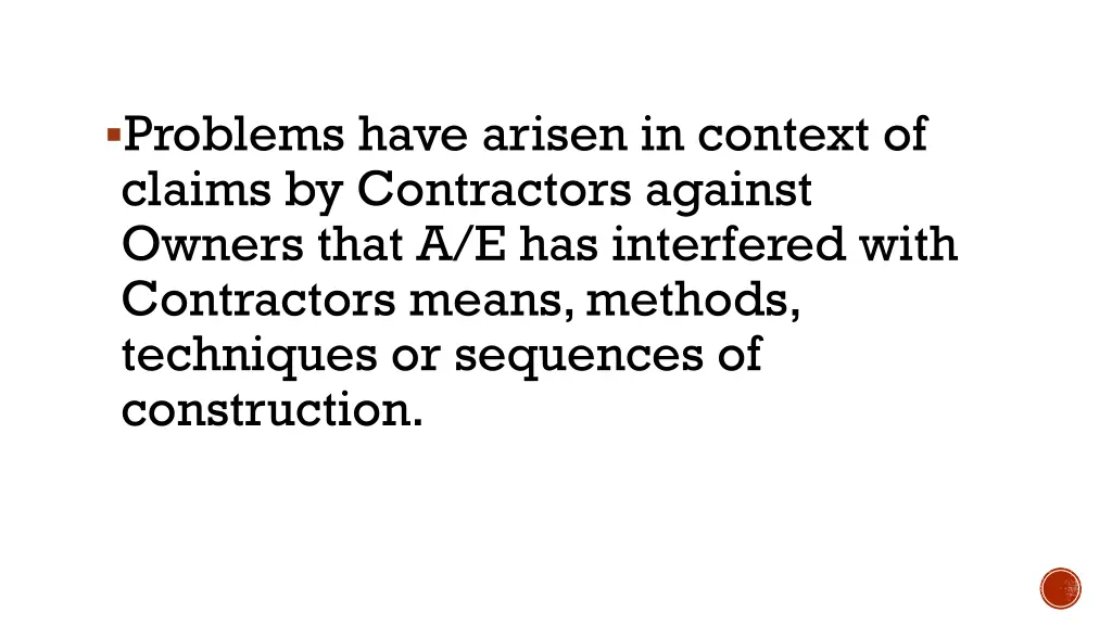 problems have arisen in context of claims