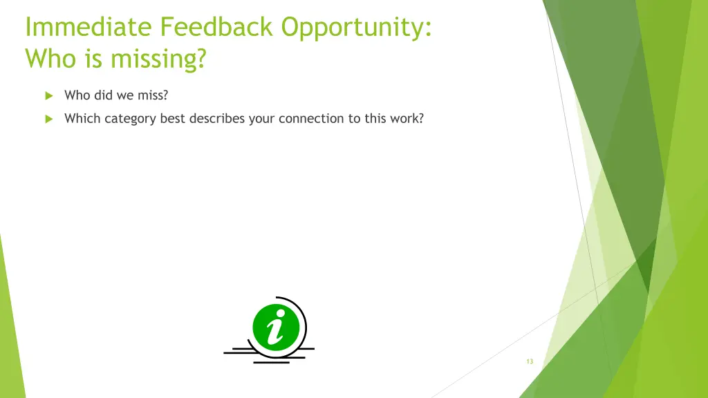 immediate feedback opportunity who is missing