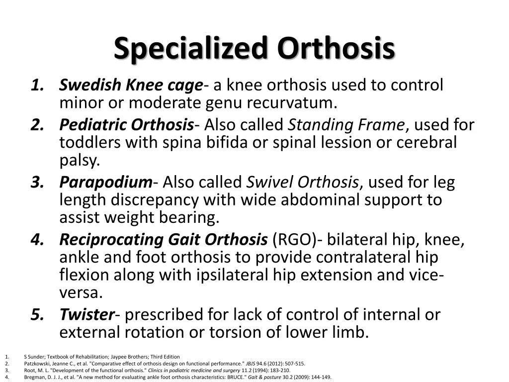 specialized orthosis
