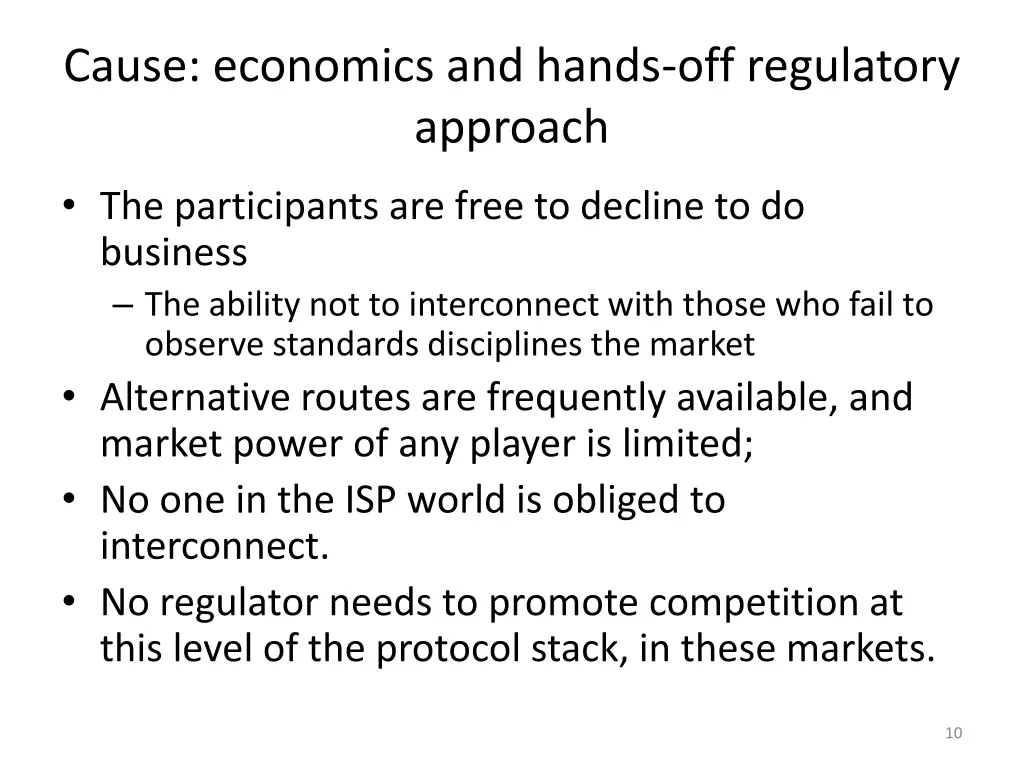 cause economics and hands off regulatory approach