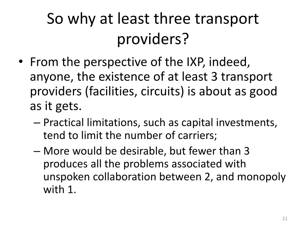 so why at least three transport providers from