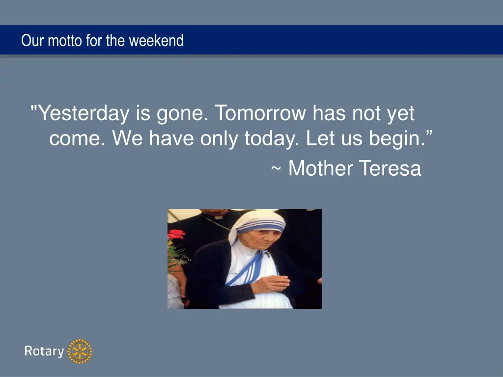 our motto for the weekend