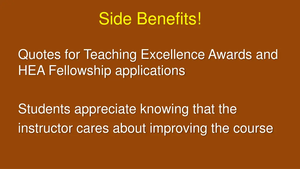 side benefits