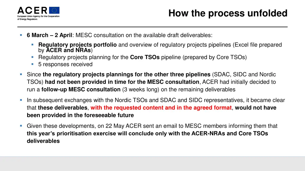 how the process unfolded
