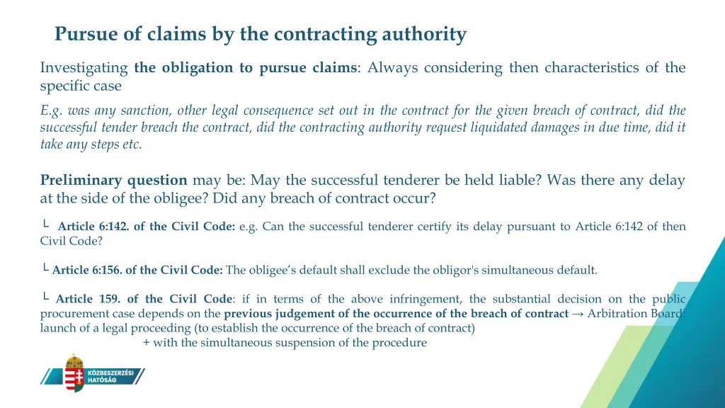 pursue of claims by the contracting authority 1