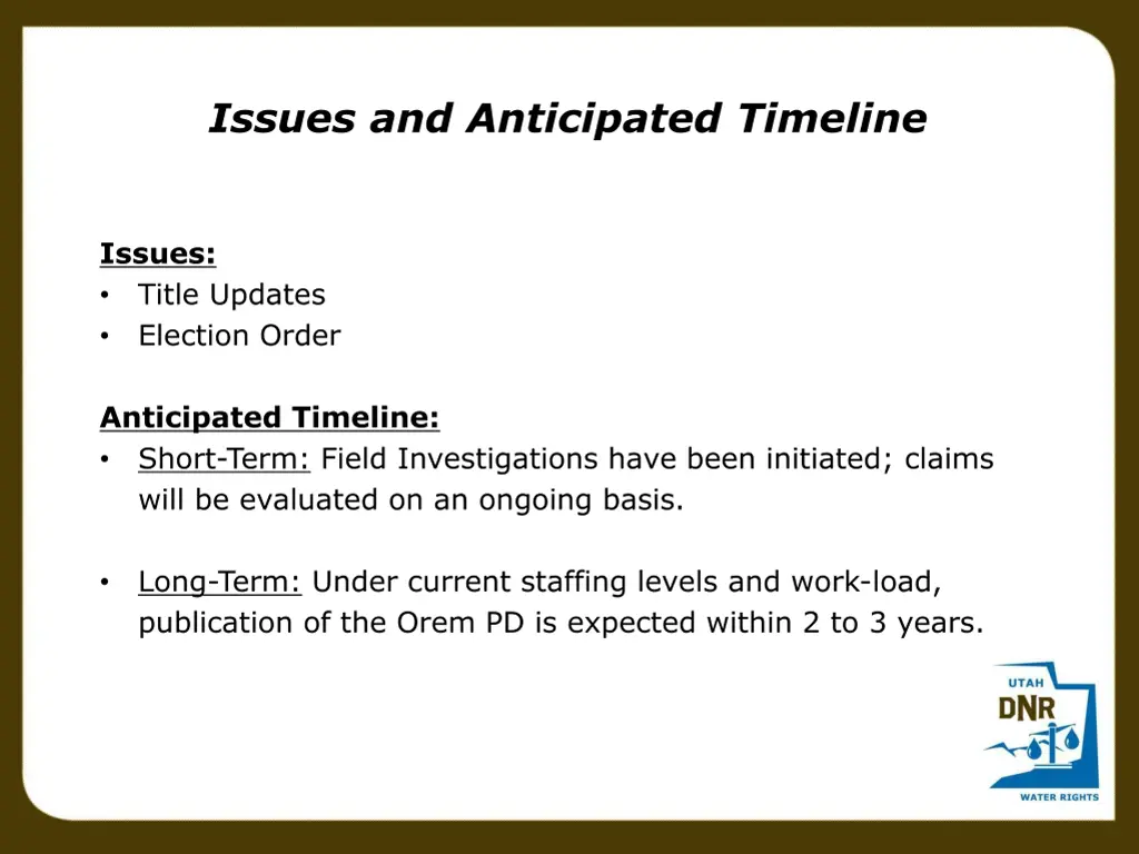 issues and anticipated timeline