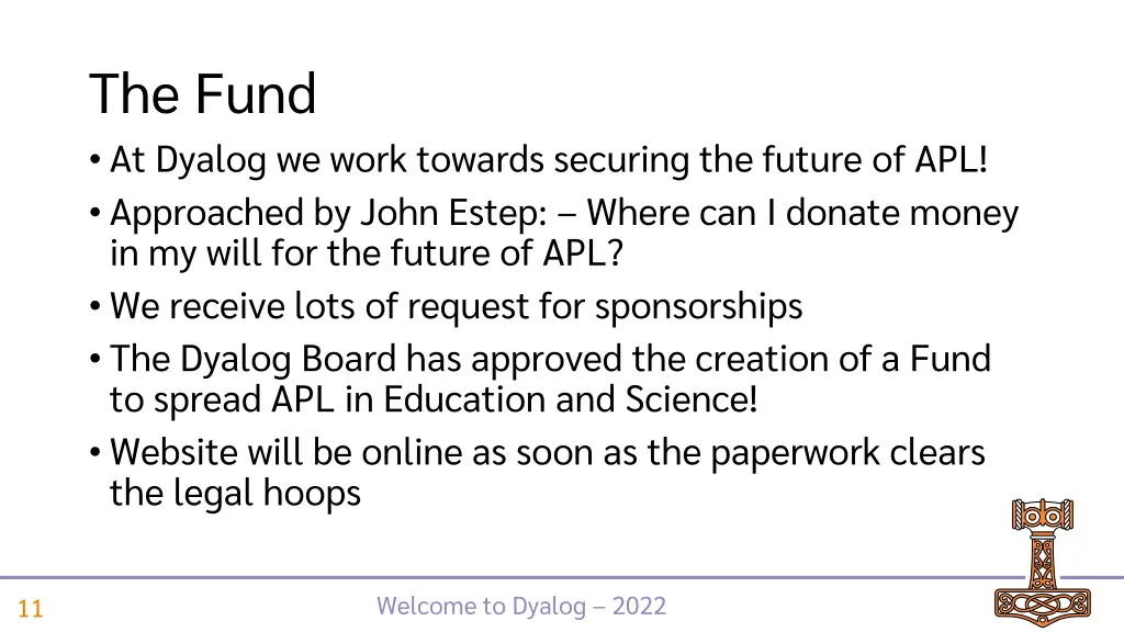 the fund at dyalog we work towards securing