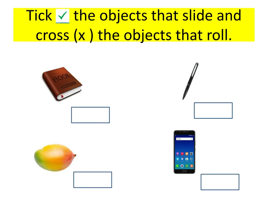 tick the objects that slide and cross