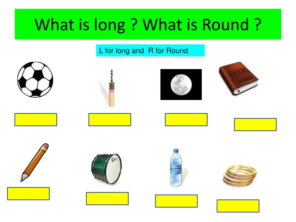 what is long what is round 1