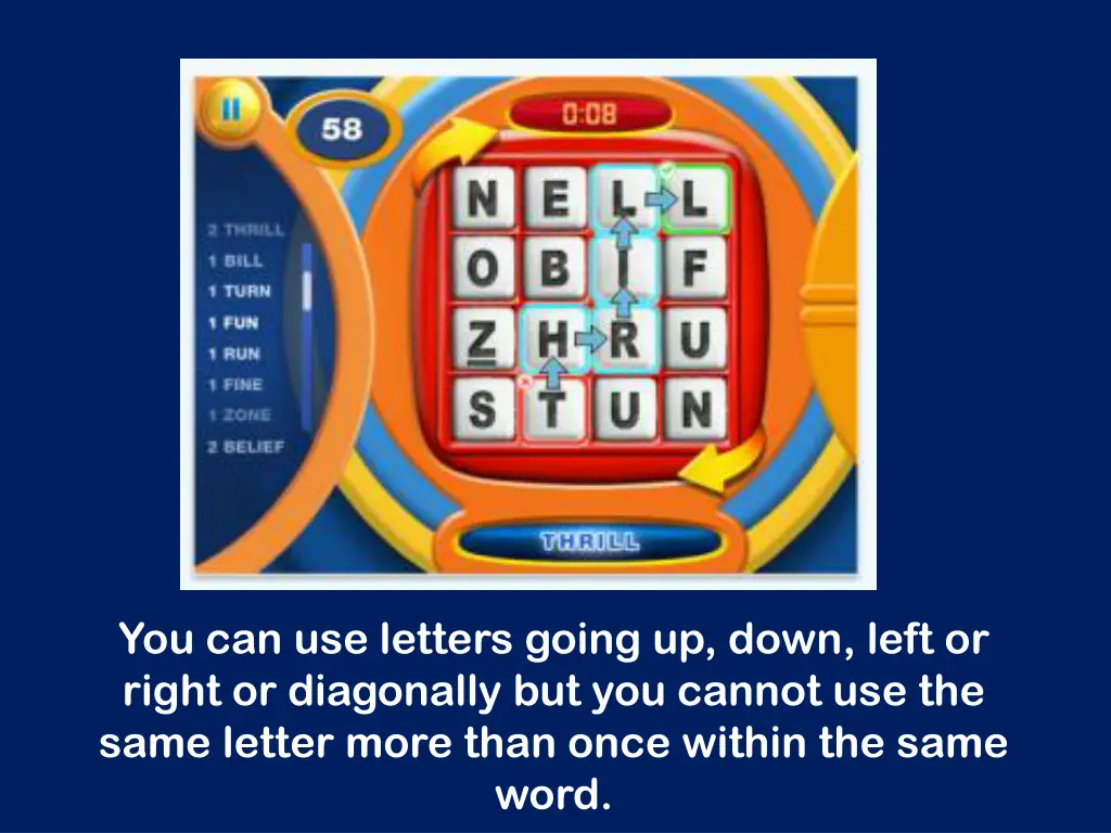 you can use letters going up down left or right
