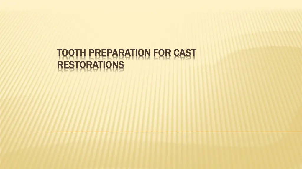 tooth preparation for cast tooth preparation