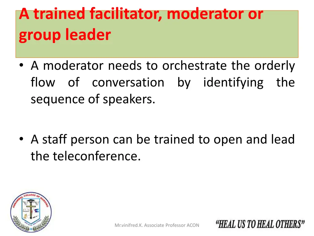a trained facilitator moderator or group leader