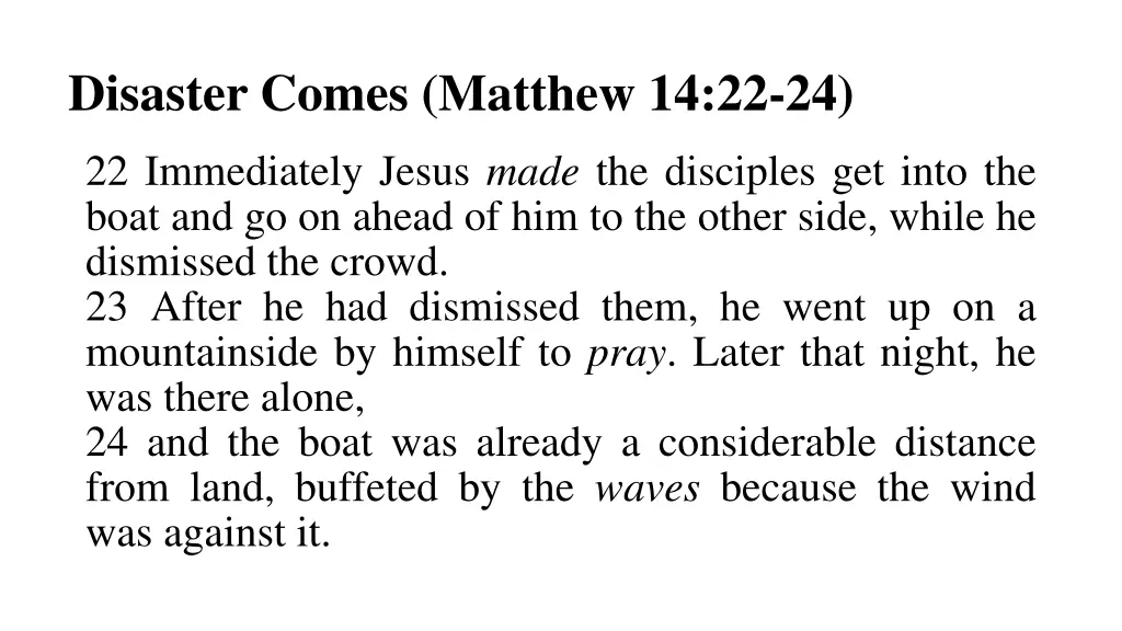 disaster comes matthew 14 22 24