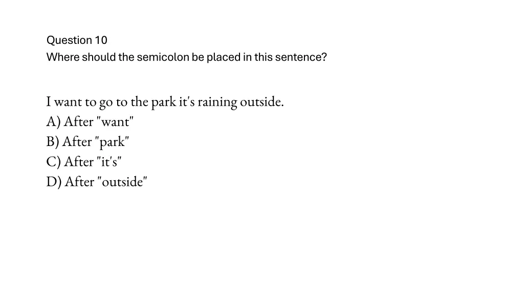 question 10 where should the semicolon be placed