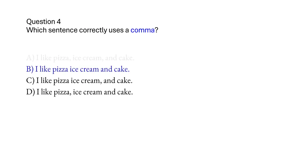 question 4 which sentence correctly uses a comma 1