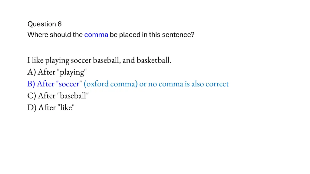question 6 where should the comma be placed 1