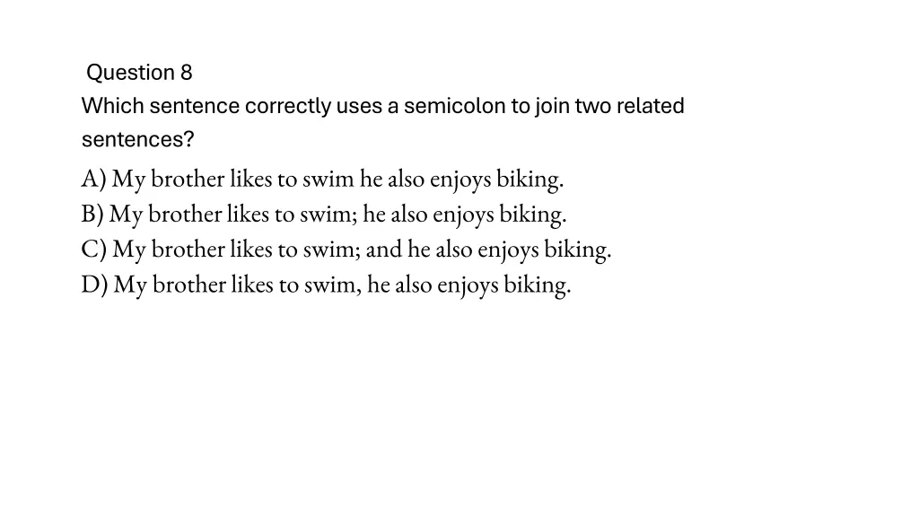 question 8 which sentence correctly uses