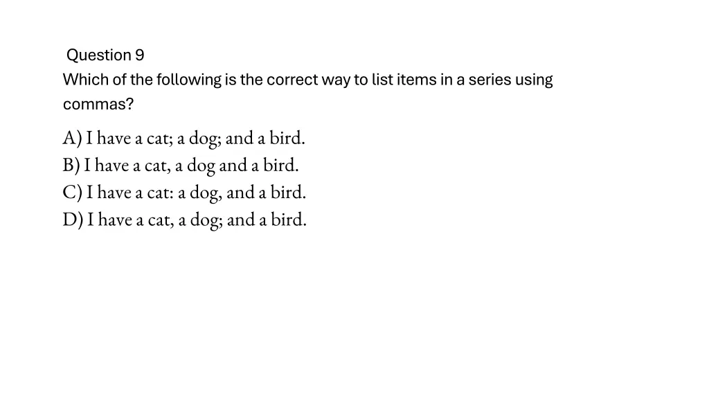 question 9 which of the following is the correct