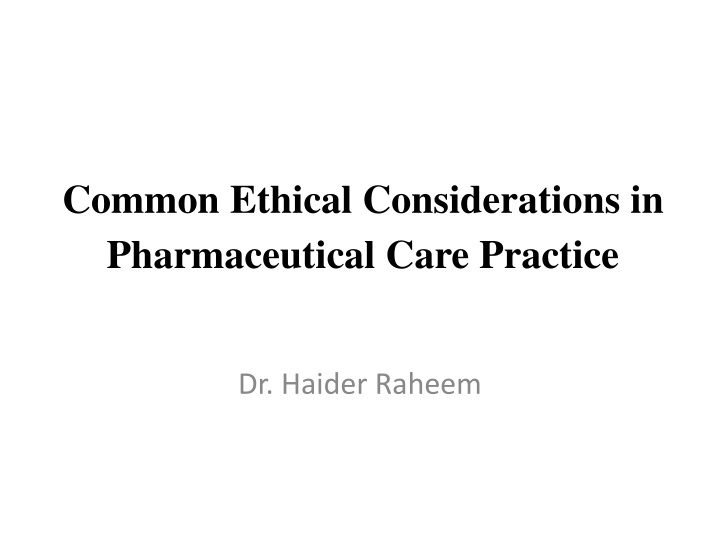 common ethical considerations in pharmaceutical