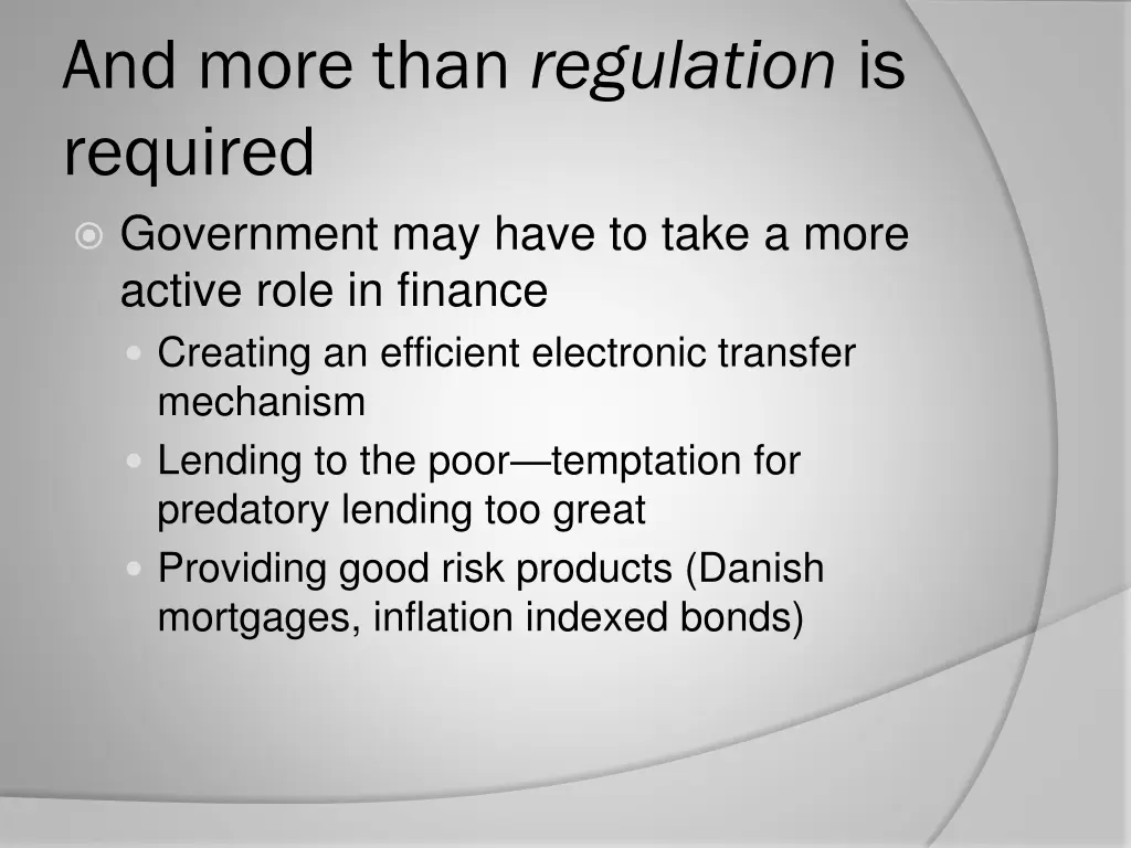 and more than regulation is required government