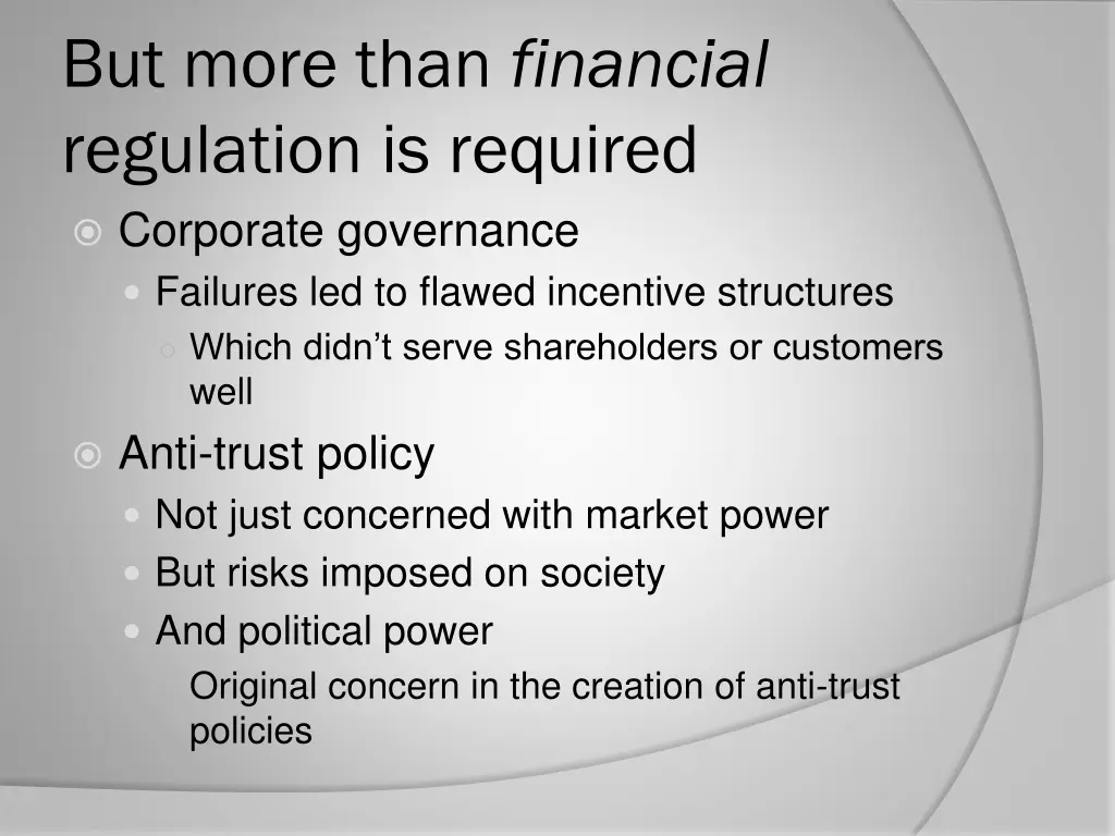but more than financial regulation is required