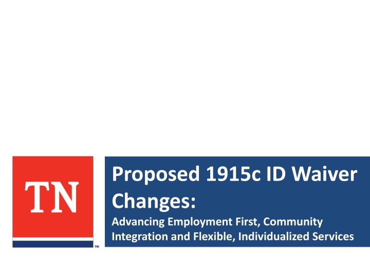 proposed 1915c id waiver changes advancing