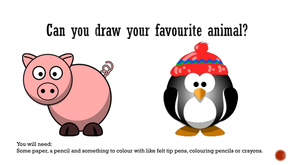 can you draw your favourite animal