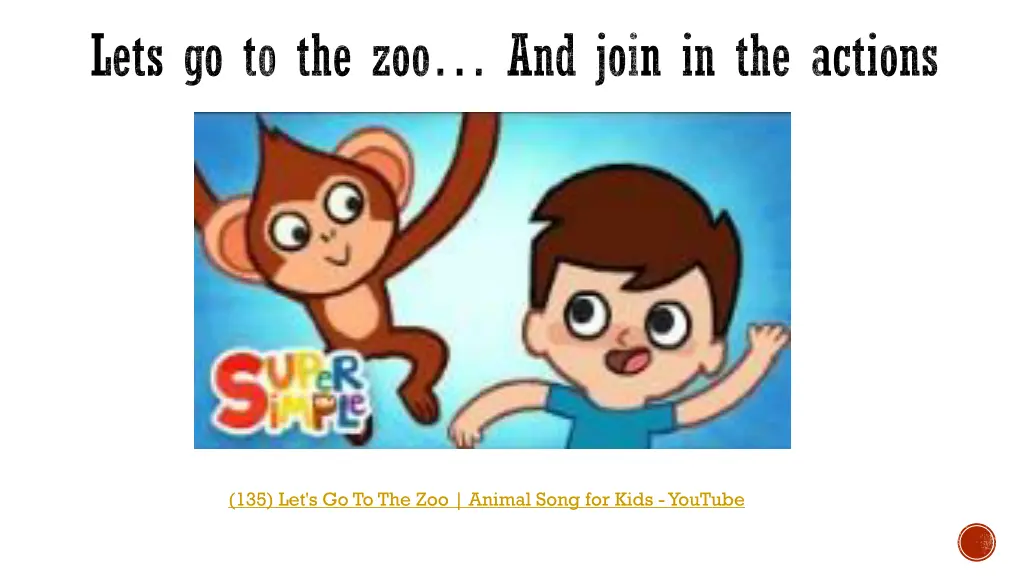 lets go to the zoo and join in the actions